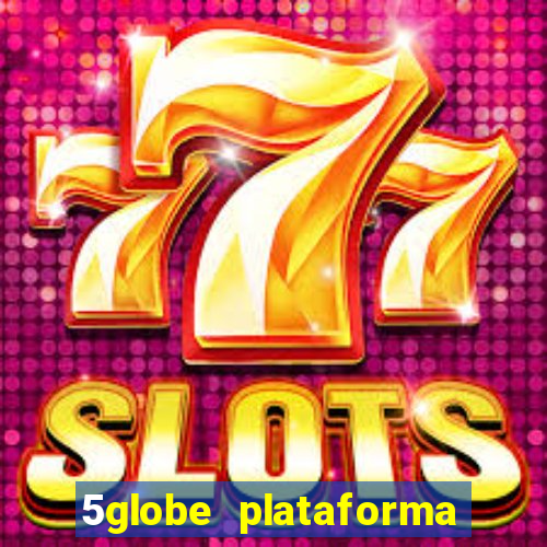 5globe plataforma de jogos